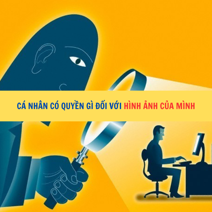 Cá nhân có quyền gì đối với hình ảnh của mình