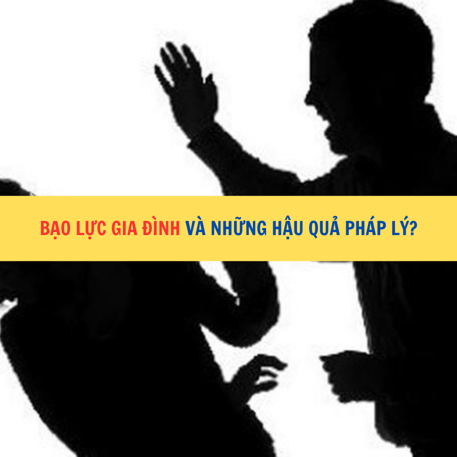 Bạo lực gia đình và những hậu quả pháp lý?