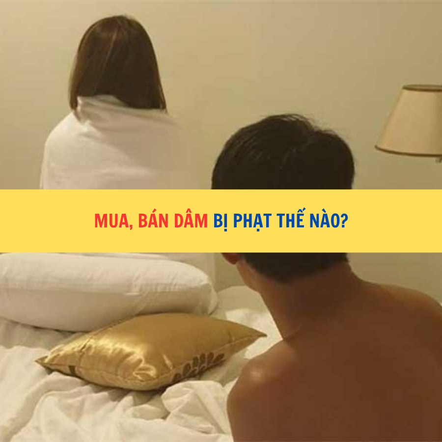 Mua, bán dâm bị phạt thế nào?