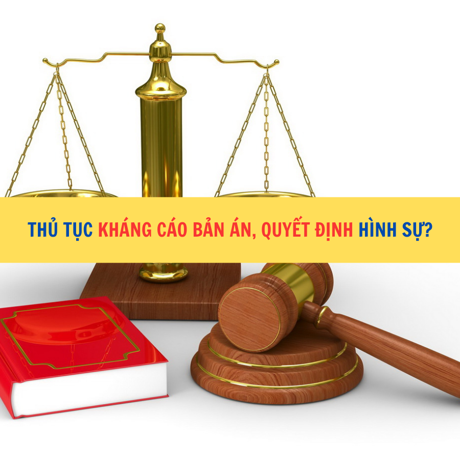 Thủ tục kháng cáo bản án, quyết định hình sự?