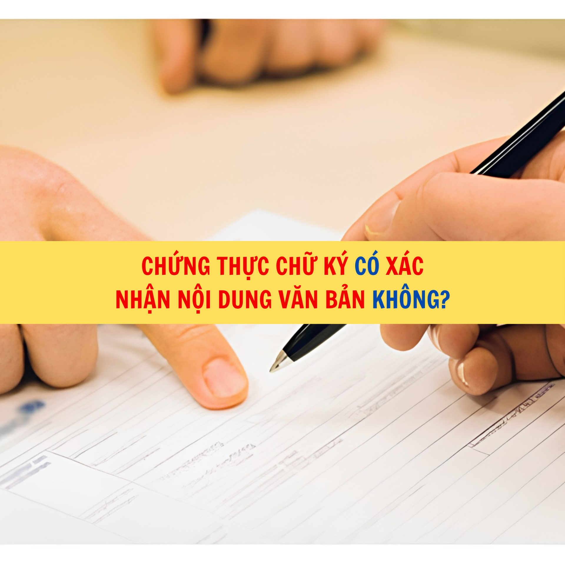 Chứng thực chữ k&yacute; c&oacute; x&aacute;c nhận nội dung văn bản kh&ocirc;ng?