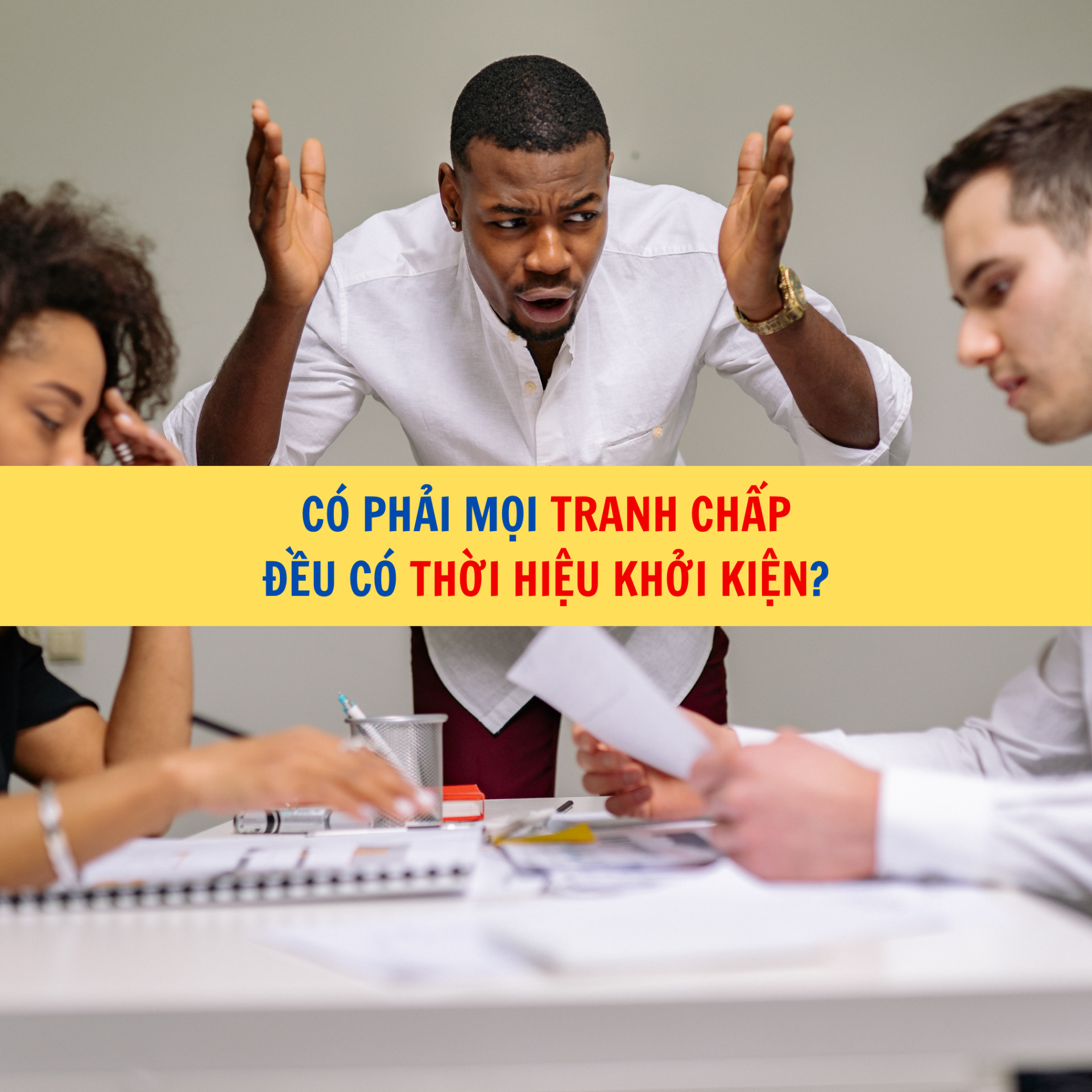 C&oacute; phải mọi tranh chấp đều c&oacute; thời hiệu khởi kiện?