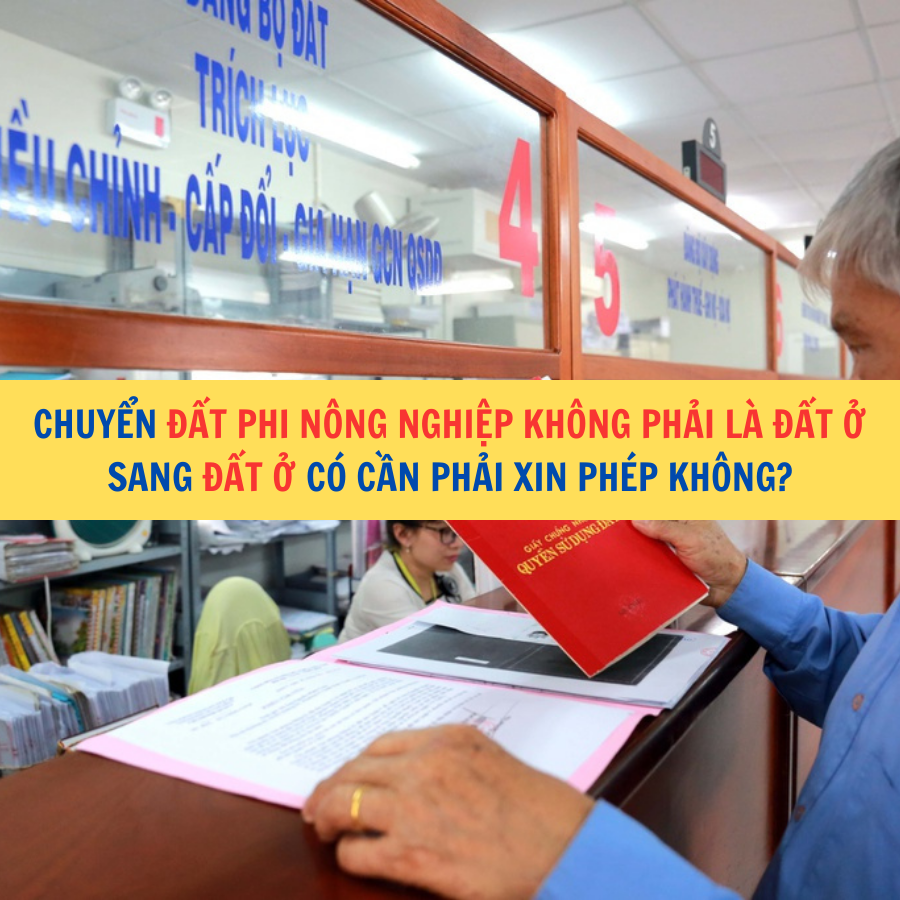 Chuyển đất phi nông nghiệp không phải là đất ở sang đất ở có cần phải xin phép không?