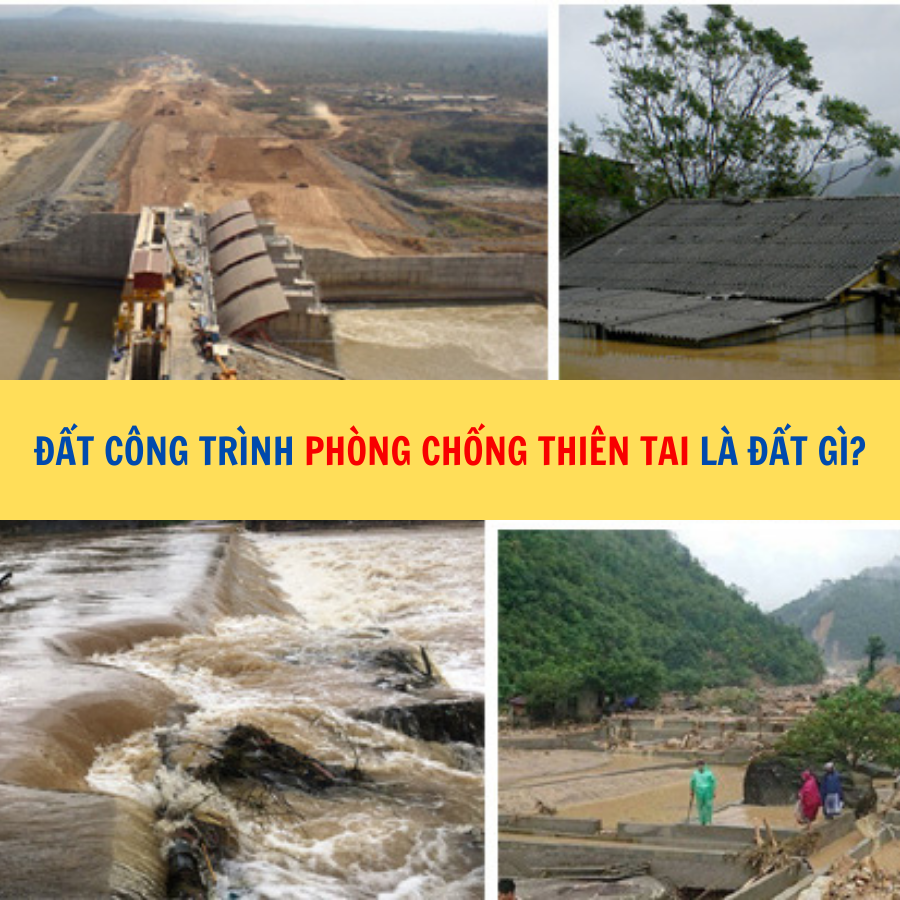 Đất công trình phòng chống thiên tai là đất gì?