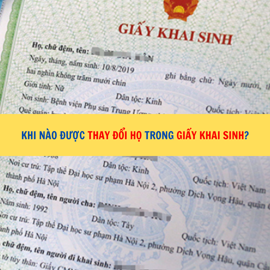 Khi nào được thay đổi họ trong giấy khai sinh?