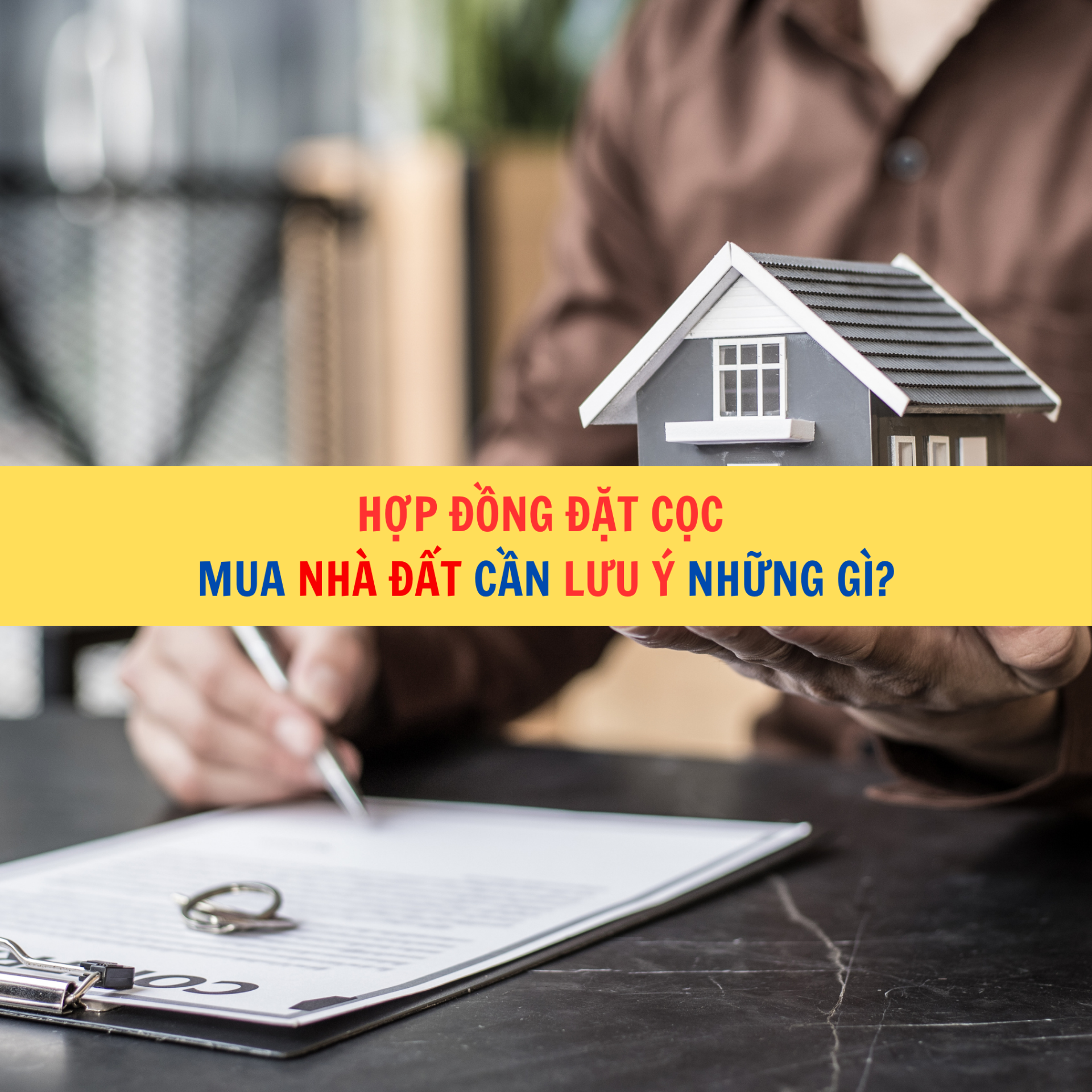 Hợp đồng đặt cọc mua nh&agrave; đất cần lưu &yacute; g&igrave;?