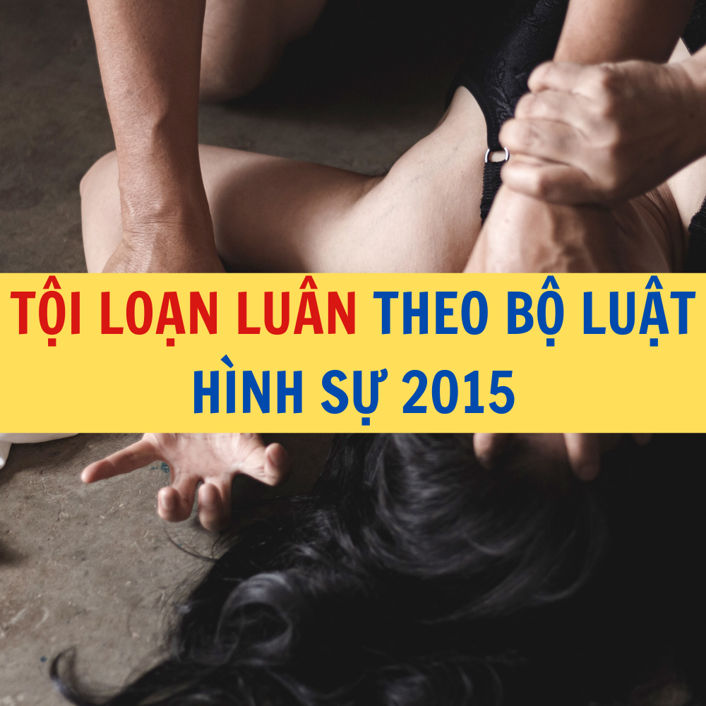 TỘI LOẠN LU&Acirc;N THEO BỘ LUẬT H&Igrave;NH SỰ 2015