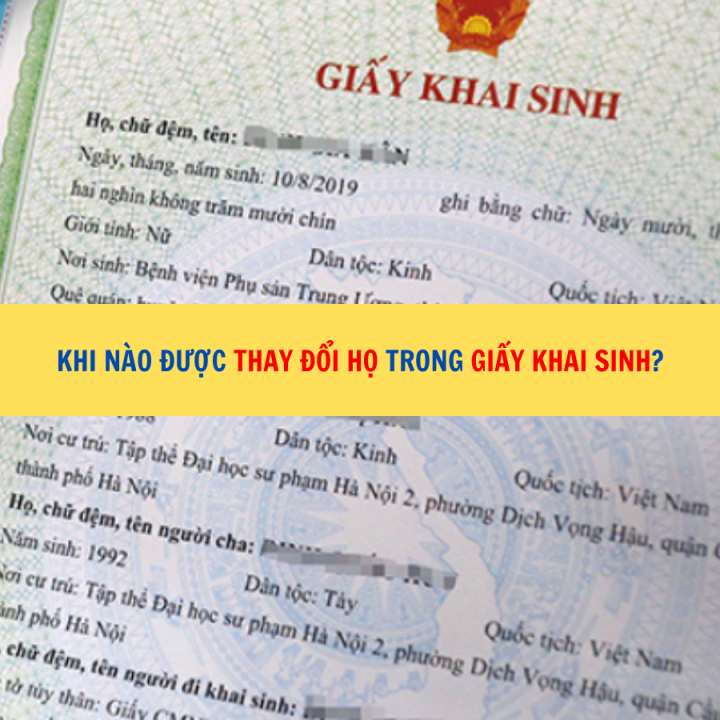 Khi nào được thay đổi họ trong giấy khai sinh?