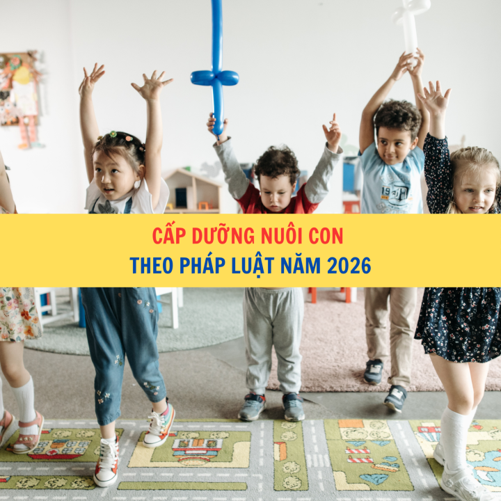 Cấp dưỡng nuôi con theo pháp luật năm 2026
