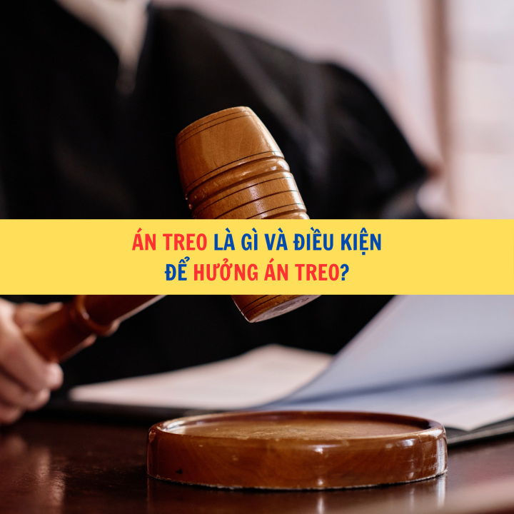 Án treo là gì và điều kiện để hưởng án treo?