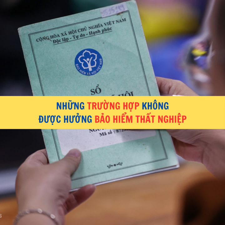 Những trường hợp không được hưởng bảo hiểm thất nghiệp