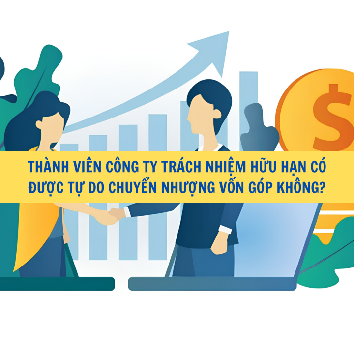Thành viên công ty trách nhiệm hữu hạn có được tự do chuyển nhượng vốn góp không?